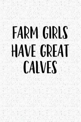 Book cover for Farm Girls Have Great Calves