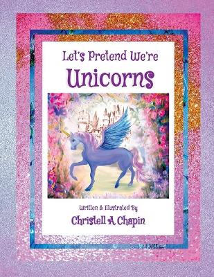 Book cover for Let's Pretend We're Unicorns