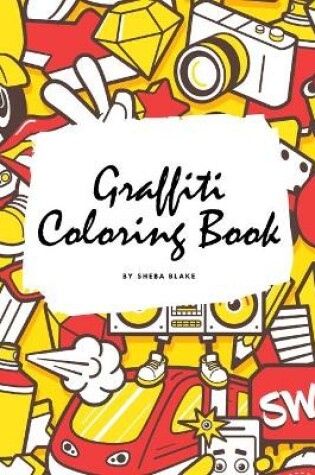 Cover of Graffiti Coloring Book for Children (6x9 Coloring Book / Activity Book)