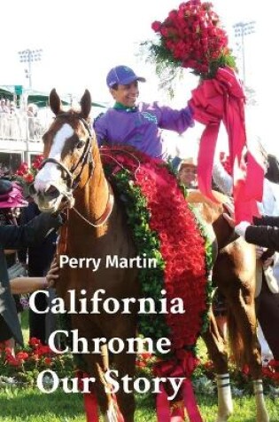 Cover of California Chrome Our Story