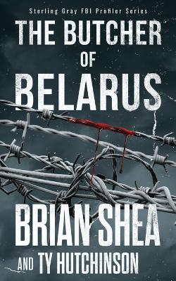 Book cover for The Butcher of Belarus