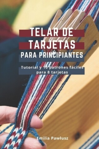 Cover of Telar de Tarjetas para Principiantes