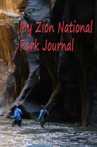 Cover of My Zion National Park Journal