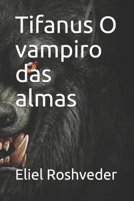 Book cover for Tifanus O vampiro das almas