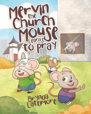 Cover of Mervin the Church Mouse Learns to Pray