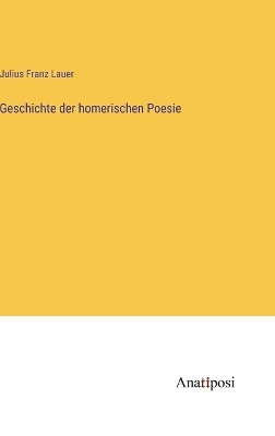 Book cover for Geschichte der homerischen Poesie