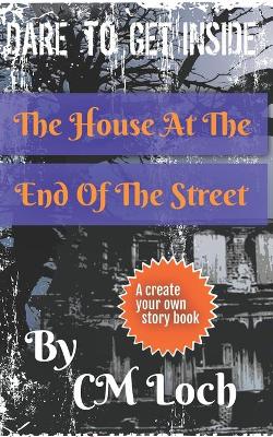 Book cover for The House At The End Of The Street