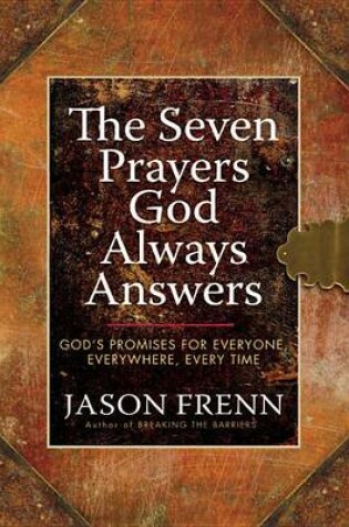 Cover of The Seven Prayers God Always Answers