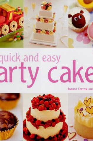 Cover of Quick and Easy Party Cakes