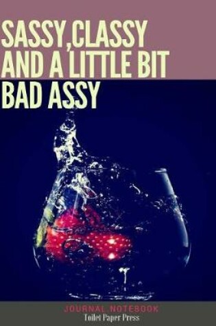 Cover of Sassy, Classy and a little bit Bad Assy
