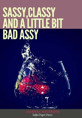 Book cover for Sassy, Classy and a little bit Bad Assy