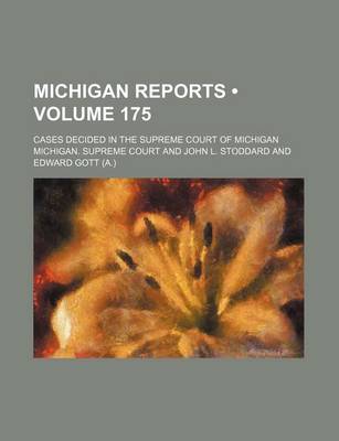 Book cover for Michigan Reports (Volume 175); Cases Decided in the Supreme Court of Michigan