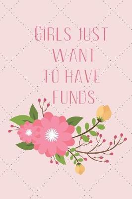 Book cover for Girls Just Want To Have Funds