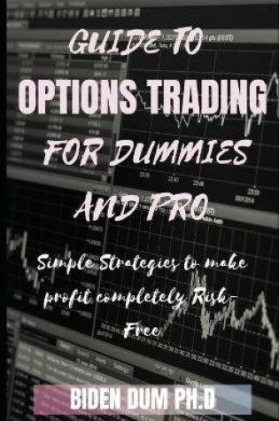 Cover of Guide to Options Trading for Dummies and Pro