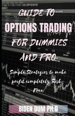 Book cover for Guide to Options Trading for Dummies and Pro