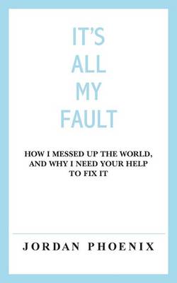 Book cover for It's All My Fault