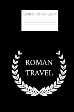 Cover of composition notebook roman travel