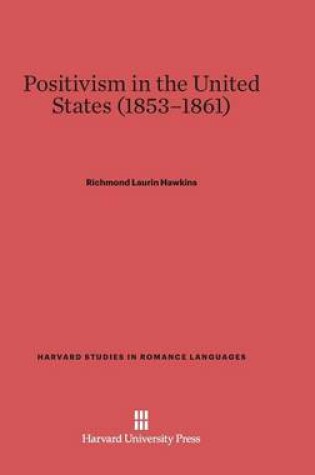 Cover of Positivism in the United States (1853-1861)