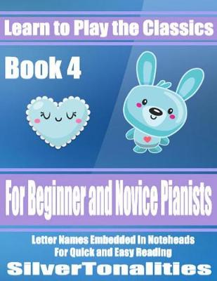 Book cover for Learn to Play the Classics Book 4