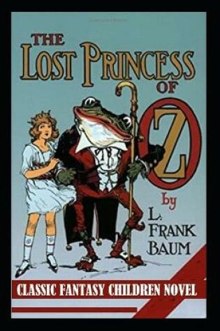 Cover of The Lost Princess of Oz-Classic Fantasy Children Novel(Annotated)