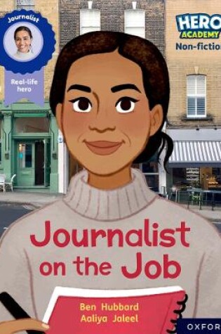 Cover of Hero Academy Non-fiction: Oxford Reading Level 11, Book Band Lime: Journalist on the Job