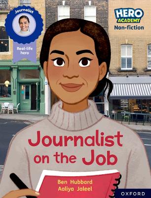 Book cover for Hero Academy Non-fiction: Oxford Reading Level 11, Book Band Lime: Journalist on the Job