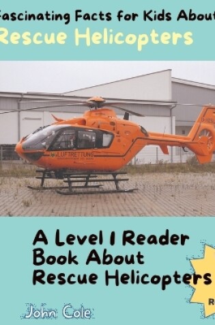Cover of Fascinating Facts for Kids About Rescue Helicopters