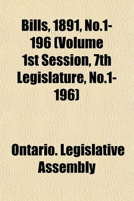 Book cover for Bills, 1891, No.1-196 (Volume 1st Session, 7th Legislature, No.1-196)