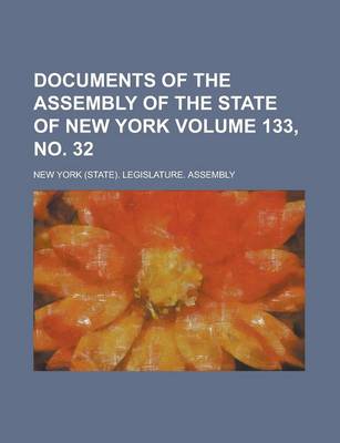 Book cover for Documents of the Assembly of the State of New York Volume 133, No. 32