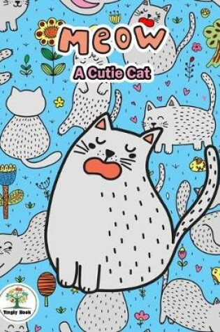 Cover of Meow A Cutie Cat