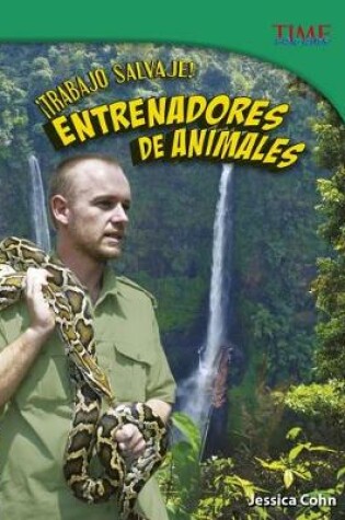 Cover of ¡Trabajo Salvaje! Entrenadores de Animales