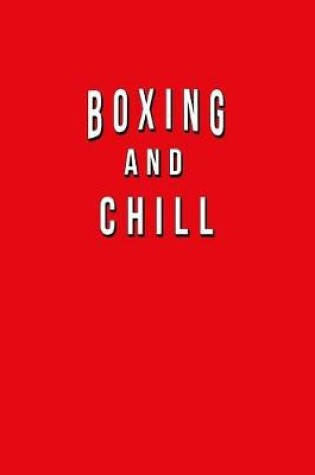 Cover of Boxing And Chill