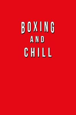 Book cover for Boxing And Chill