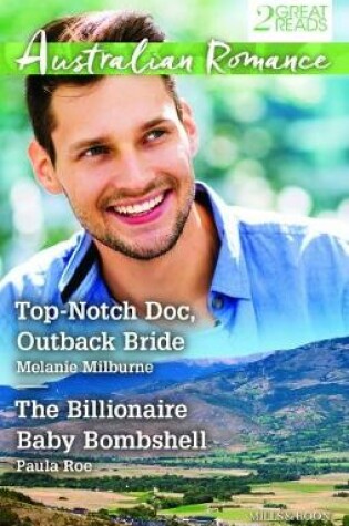 Cover of Top-Notch Doc, Outback Bride/The Billionaire Baby Bombshell