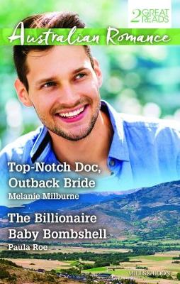 Book cover for Top-Notch Doc, Outback Bride/The Billionaire Baby Bombshell