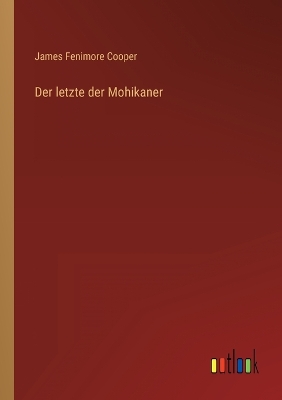 Book cover for Der letzte der Mohikaner