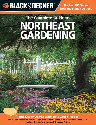 Book cover for Black & Decker the Complete Guide to Northeast Gardening