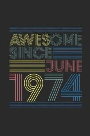 Cover of Awesome Since June 1974