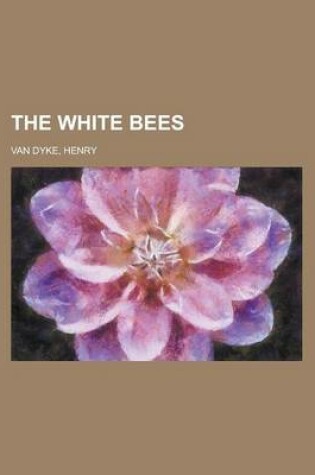 Cover of The White Bees