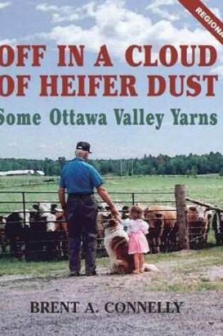 Cover of Off in a Cloud of Heifer Dust