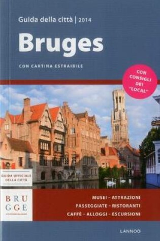 Cover of Bruges Guida Della Citta 2014 - Bruges City Guide 2014