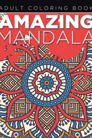 Cover of Amazing Mandala Adult Coloring Book