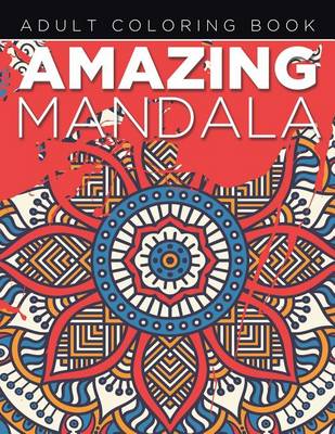 Book cover for Amazing Mandala Adult Coloring Book