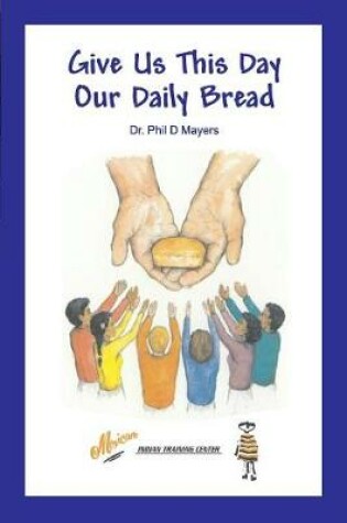 Cover of Give Us This Day Our Daily Bread