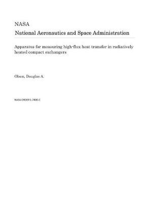 Book cover for Apparatus for Measuring High-Flux Heat Transfer in Radiatively Heated Compact Exchangers