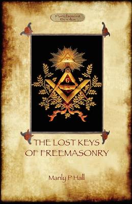 Book cover for The Lost Keys of Freemasonry - Original Text with Additional 1923 Chapter.