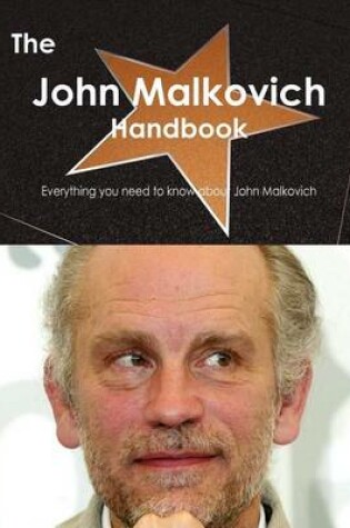 Cover of The John Malkovich Handbook - Everything You Need to Know about John Malkovich