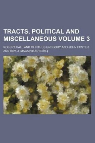 Cover of Tracts, Political and Miscellaneous Volume 3