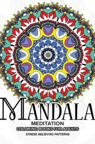 Cover of Mandala Meditation Coloring Books for Adults