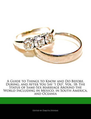 Book cover for A Guide to Things to Know and Do Before, During, and After You Say I Do, Vol. 18